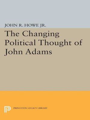 cover image of Changing Political Thought of John Adams